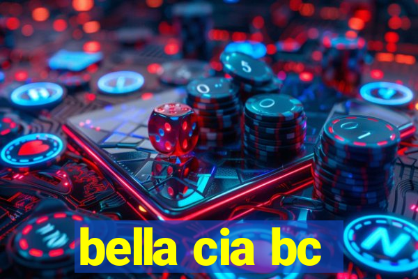 bella cia bc